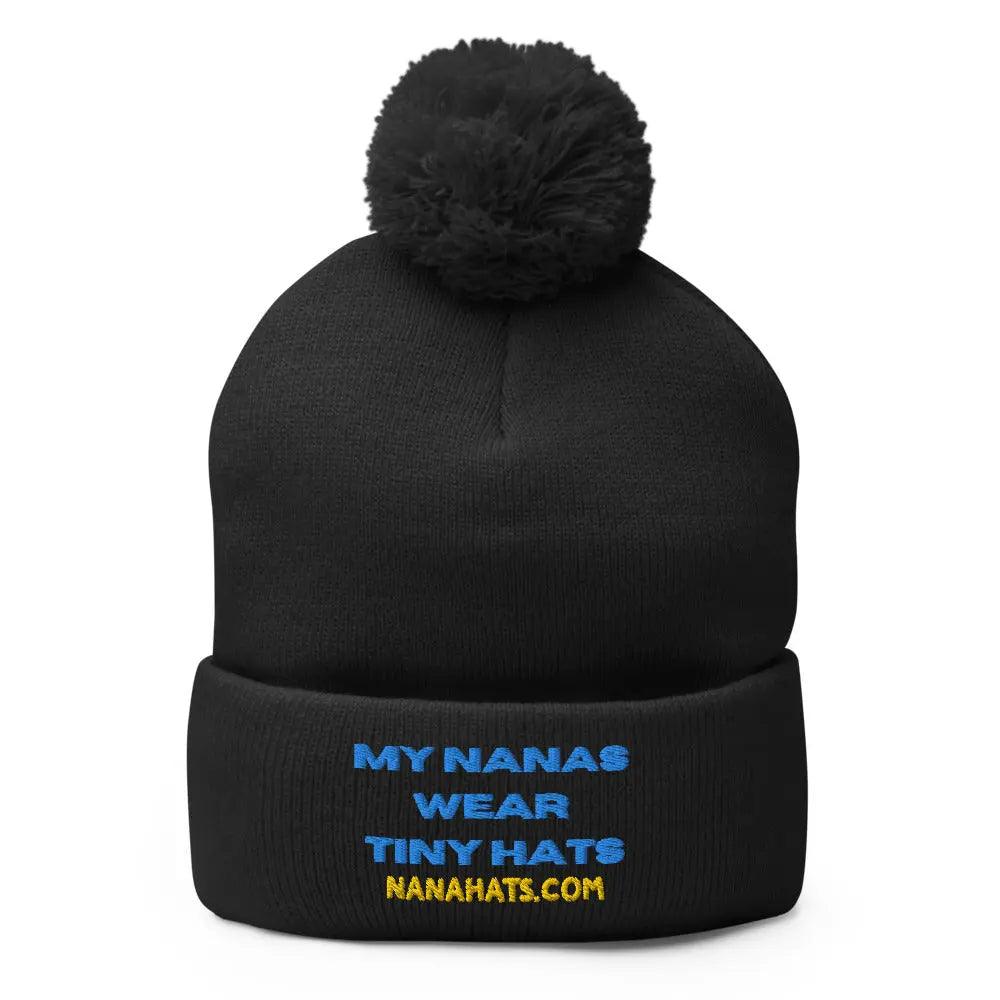 "My Nanas Wear Tiny Hats" Pom Beanie - Nana Hats® Official Store
