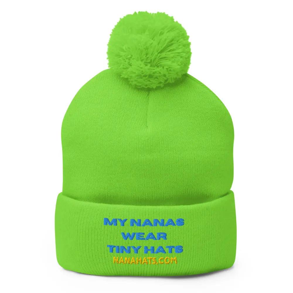 "My Nanas Wear Tiny Hats" Pom Beanie - Nana Hats® Official Store