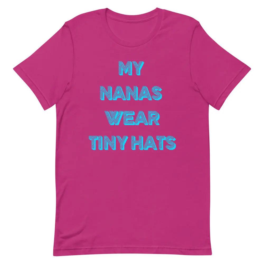 "My Nanas Wear Tiny Hats" Unisex Tee - Nana Hats® Official Store